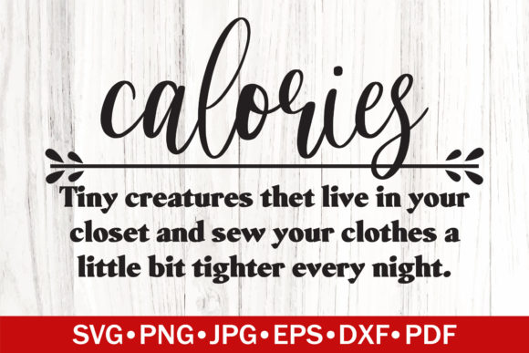 Calories Funny Definition Graphics for Crafts
